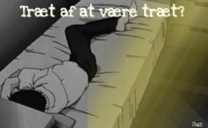 Træt af at være træt? - Træthed - Træt af det hele?
